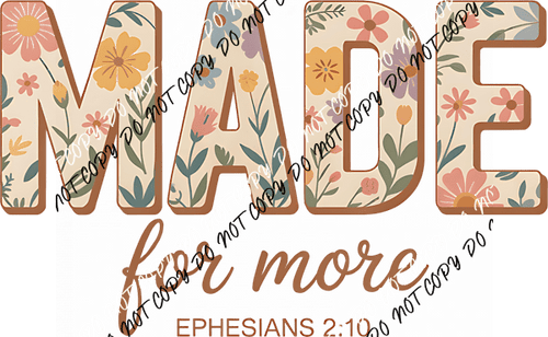 Made for More DTF Transfer - We Print U Press DTF Transfers