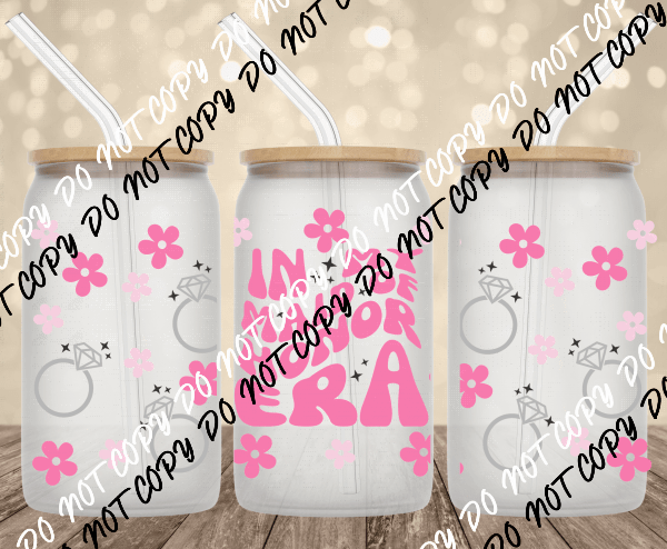 Maid of Honor Era UV Transfer for 16 oz Glass Can - We Print U Press DTF Transfers