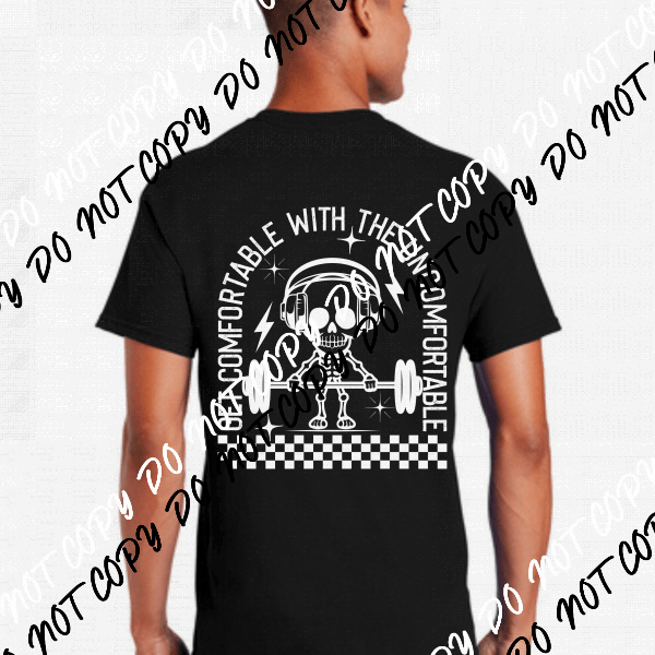 Make an Effort - Get Uncomfortable - Pocket and Back (White Text) DTF Transfer - We Print U Press DTF Transfers