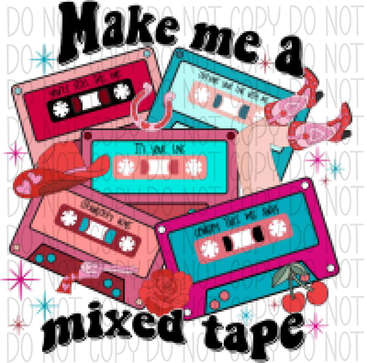 Make Me A Mixed Tape Dtf Transfer