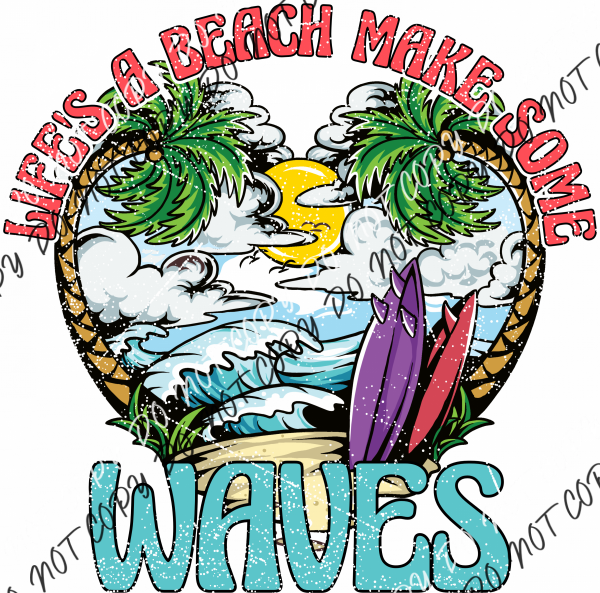 Make Some Waves Distressed Dtf Transfer Rtp Transfers