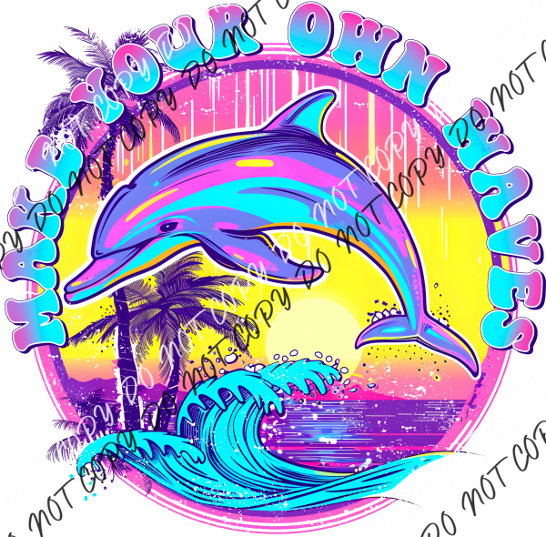 Make Your Own Waves Dolphin Dtf Transfer Rtp Transfers