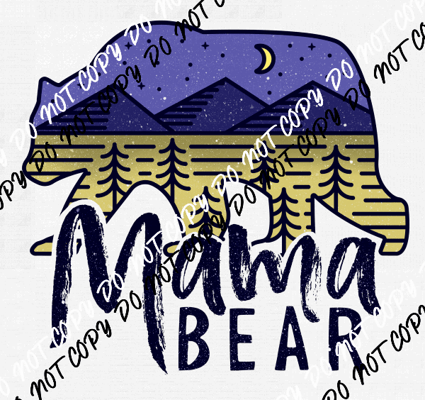 Mama Bear - We Print U Press DTF Transfers