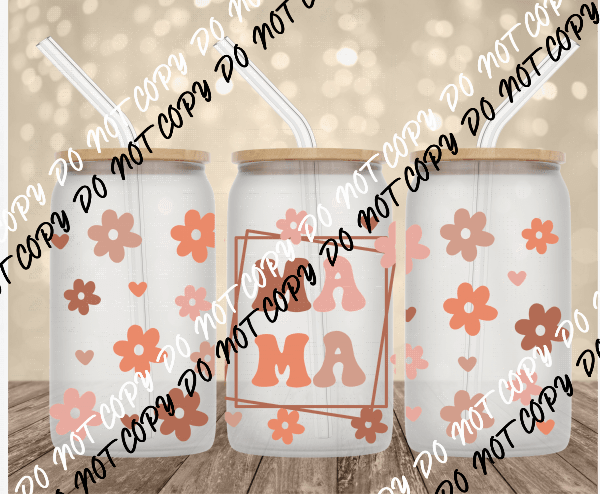 Mama Earth tone Flowers UV Transfer for 16 oz Glass Can - We Print U Press DTF Transfers