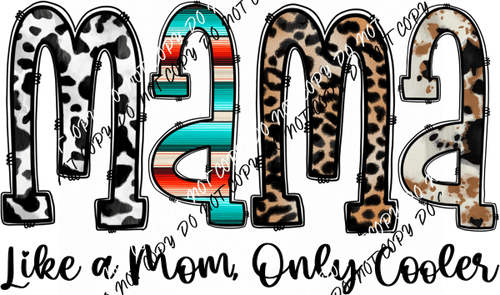 Mama Like a Mom Only Cooler DTF Transfer< - We Print U Press DTF Transfers