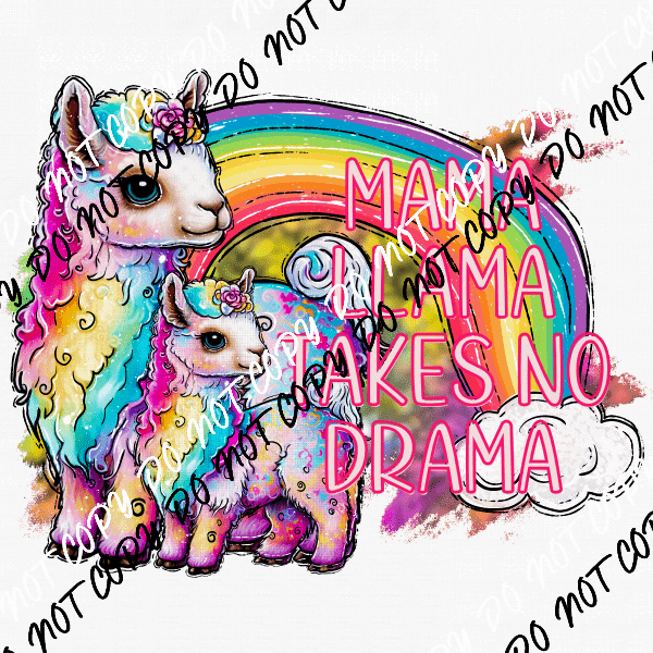 Mama Llama Takes no Drama DTF Transfer - We Print U Press DTF Transfers