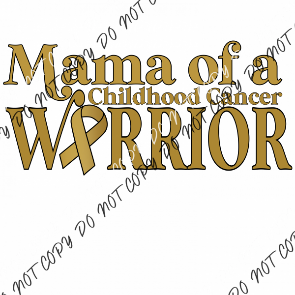 Mama Of A Childhood Cancer Warrior Dtf Transfer (See Color Options) Pocket Size 3 / Gold Text