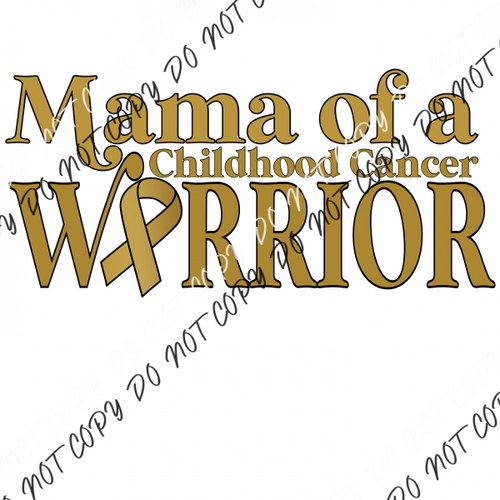 Mama Of A Childhood Cancer Warrior Dtf Transfer (See Color Options) Pocket Size 3 / Gold Text