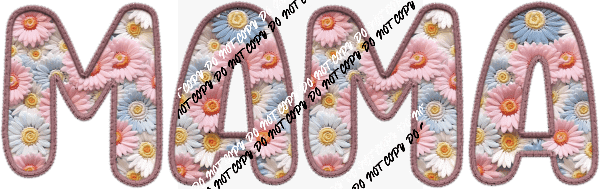 Mama Pink and Blue Floral Text faux embroidery DTF Transfer - We Print U Press DTF Transfers