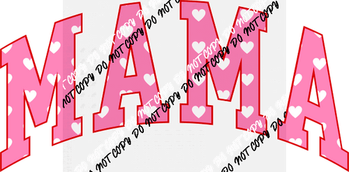 Mama Pink Hearts DTF Transfer - We Print U Press DTF Transfers