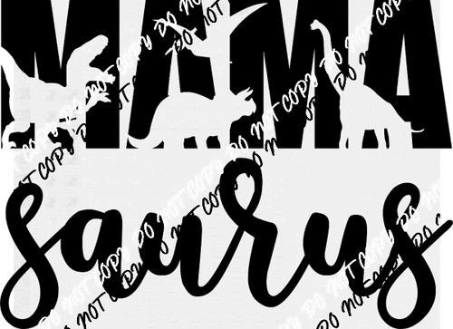 Mama Sauras DTF Transfer - We Print U Press DTF Transfers