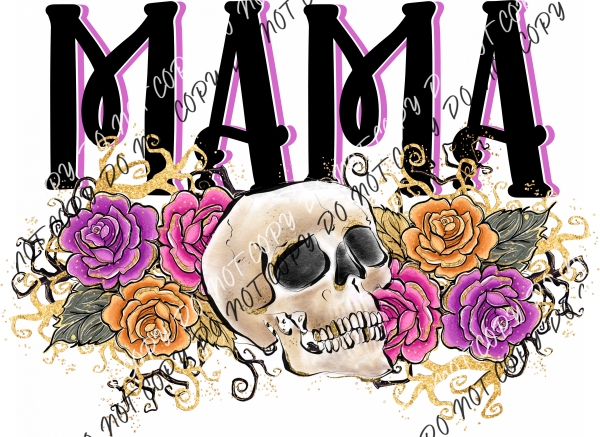 Mama Skull Flowers Dtf Transfer