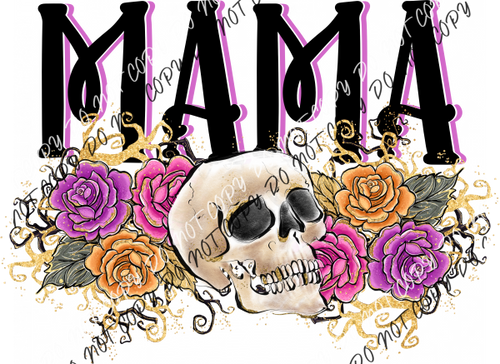 Mama Skull Flowers Dtf Transfer