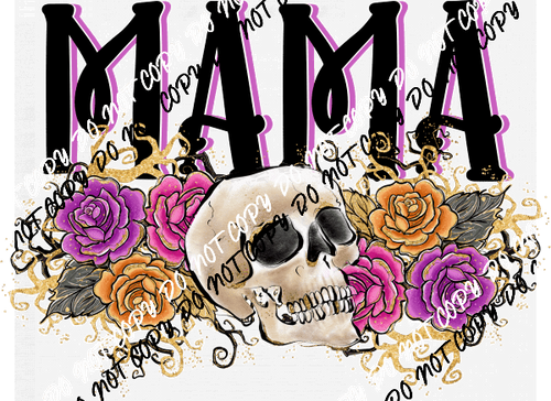 Mama Skull Flowers DTF Transfer - We Print U Press DTF Transfers