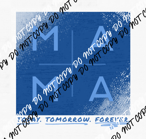 Mama Today Tomorrow Forever - We Print U Press DTF Transfers