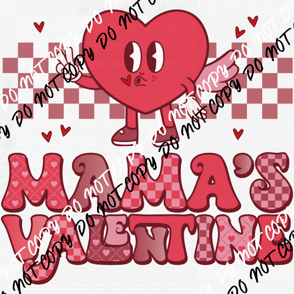 Mama's Valentine - We Print U Press DTF Transfers