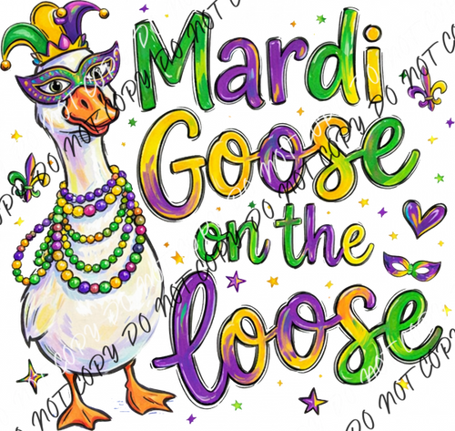 Mardi Goose on the Loose DTF Transfer RTP DTF Transfers