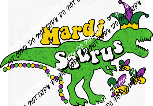 Mardi Saurus DTF Transfer - We Print U Press DTF Transfers