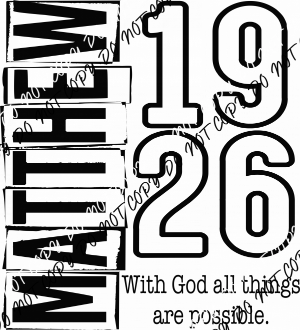 Matthew 19:26 DTF Transfer - We Print U Press DTF Transfers