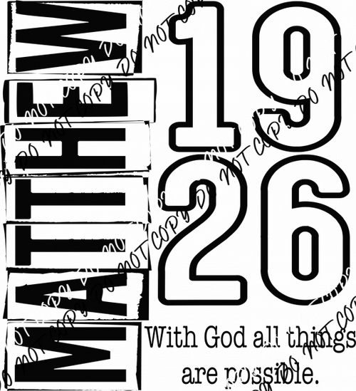 Matthew 19:26 DTF Transfer - We Print U Press DTF Transfers