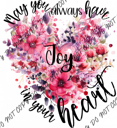 May You Always Have Joy In Your Heart Floral Dtf Transfer Transfers