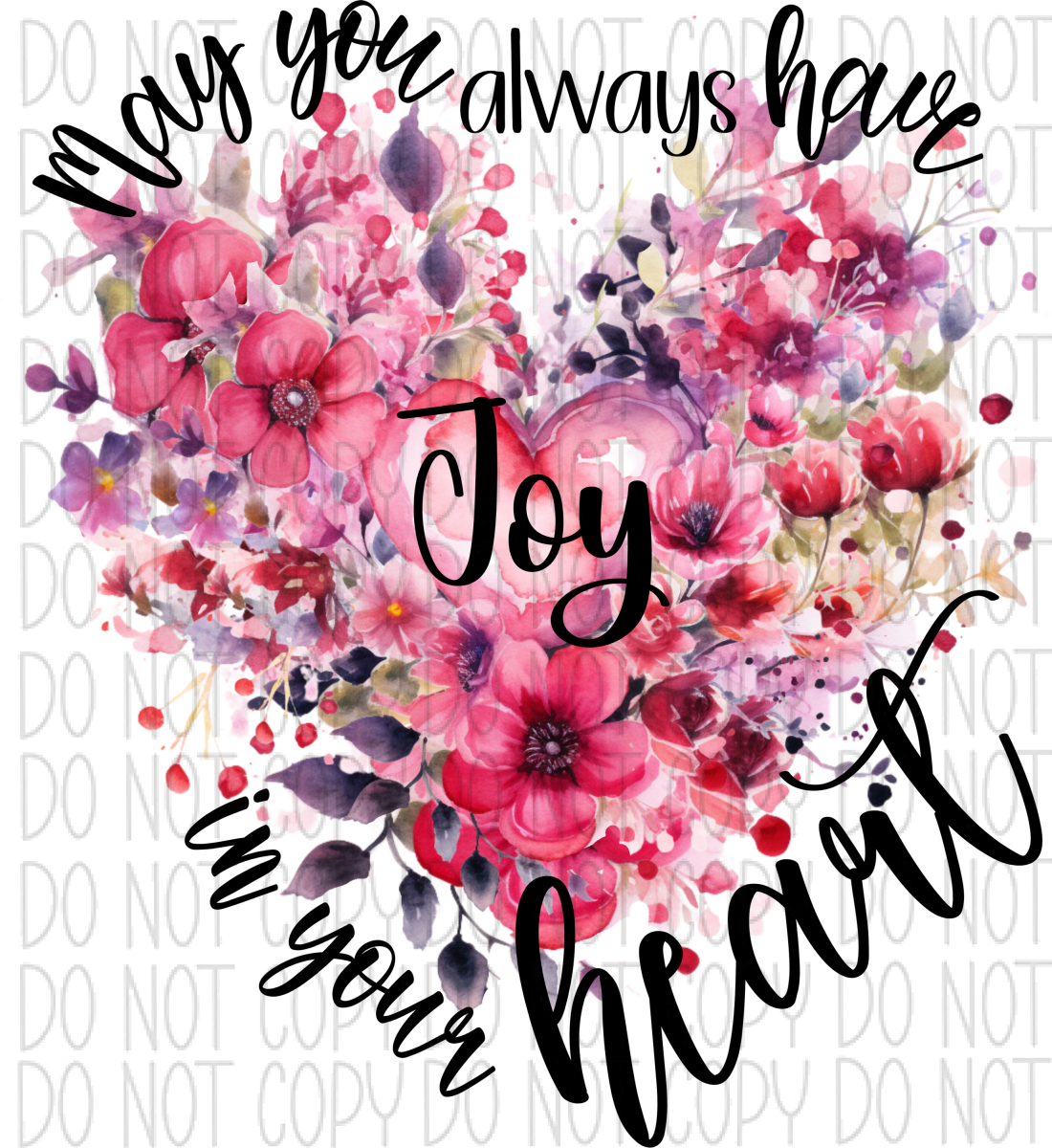 May You Always Have Joy In Your Heart Floral Dtf Transfer Transfers