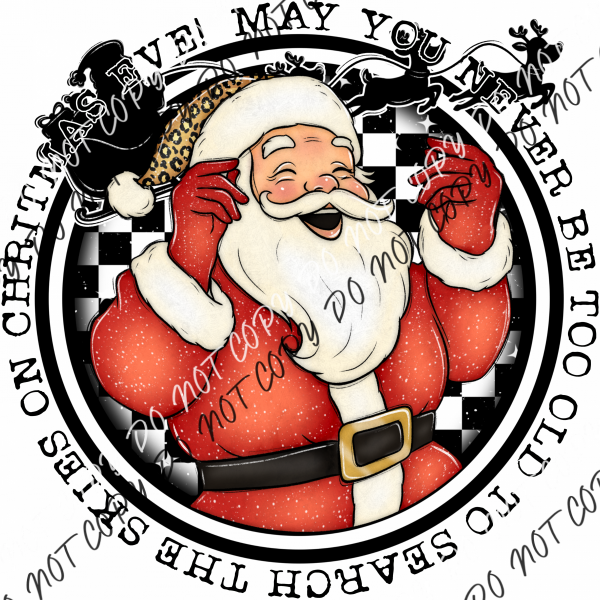 May You Never Be Too Old Santa Dtf Transfer Rtp Transfers