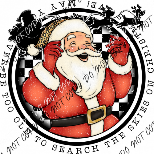 May You Never Be Too Old Santa Dtf Transfer Rtp Transfers