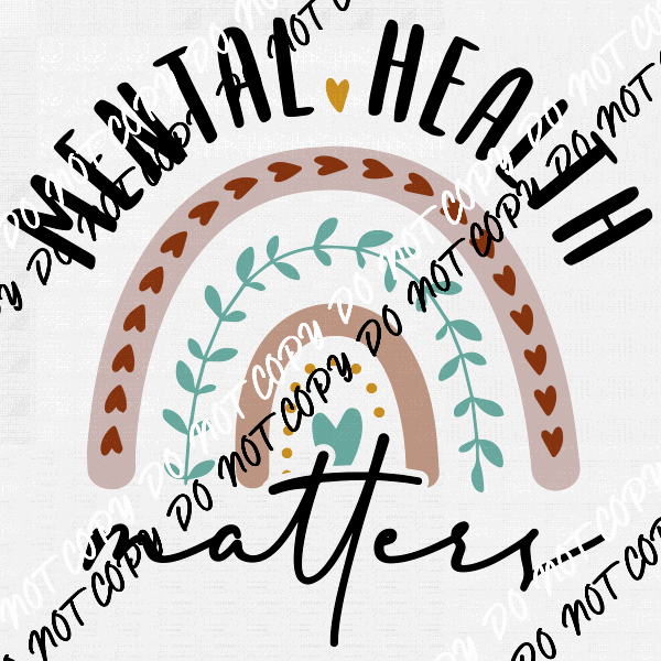 Mental Health Matters DTF Transfer - We Print U Press DTF Transfers