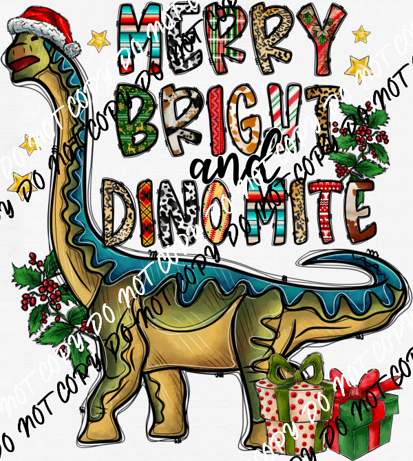 Merry Bright and Dinomite DTF Transfer - We Print U Press DTF Transfers