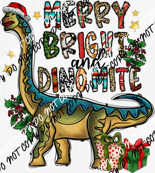 Merry Bright and Dinomite DTF Transfer - We Print U Press DTF Transfers