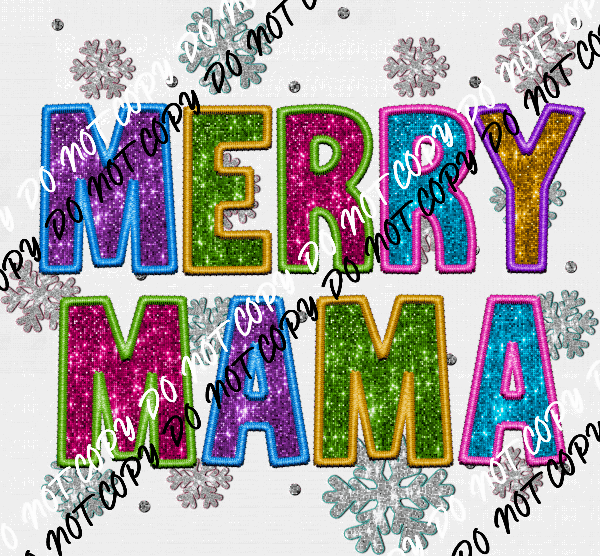 Merry Mama Colorful faux sequin and embroidery DTF Transfer - We Print U Press DTF Transfers