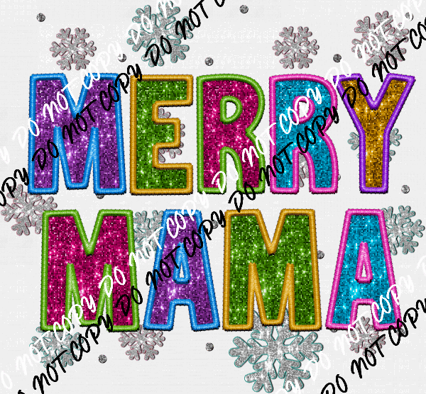 Merry Mama Colorful faux sequin and embroidery DTF Transfer - We Print U Press DTF Transfers