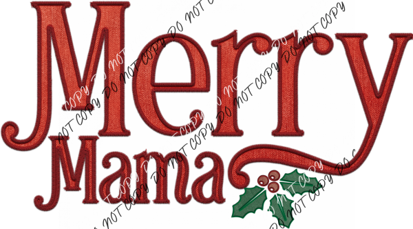 Merry Mama With Holly Faux Embroidery Dtf Transfer Rtp Transfers