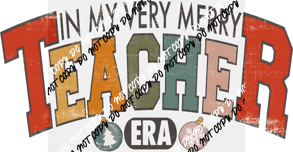 Merry Teacher Era Distressed DTF Transfer - We Print U Press DTF Transfers