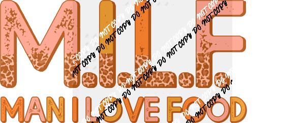 MILF Man I Love Food Orange DTF Transfer - We Print U Press DTF Transfers