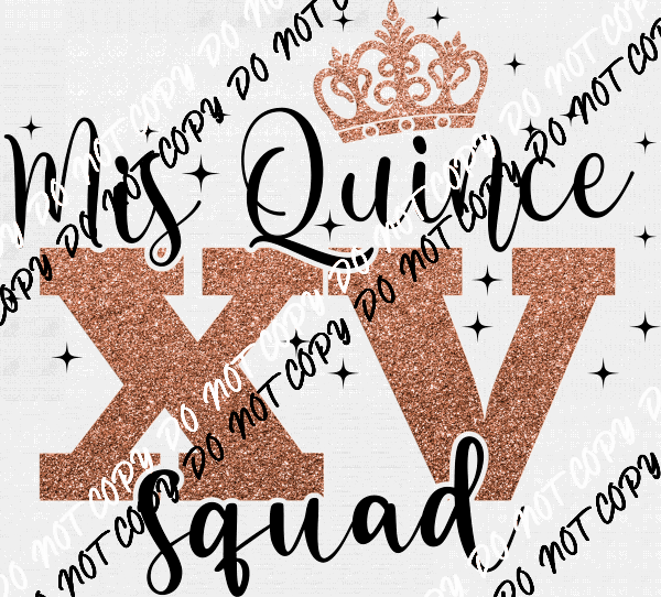 Mis Quince XV Squad Faux Glitter DTF Transfer - We Print U Press DTF Transfers