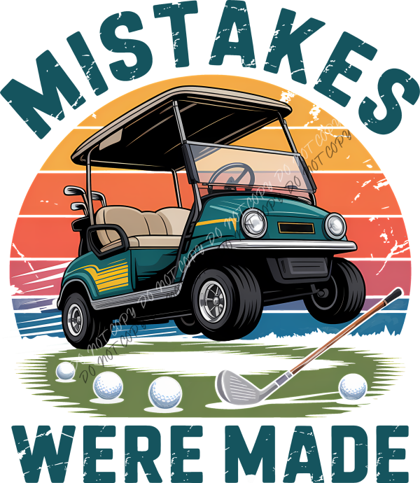 mistakes were made golf cart dtf transfer