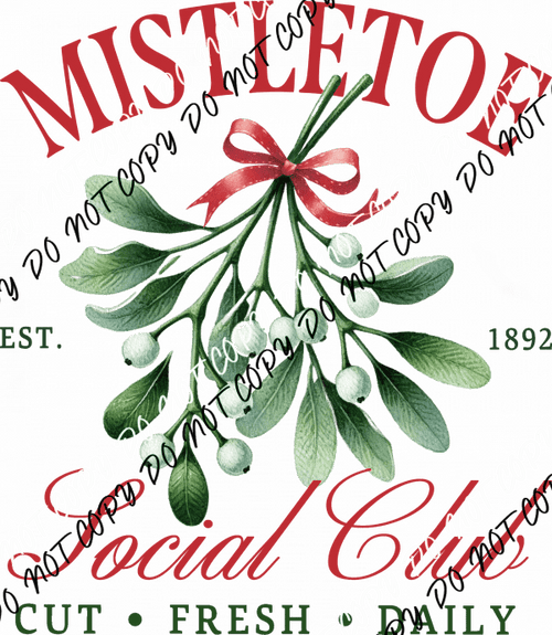 Mistletoe Social Club DTF Transfer - We Print U Press DTF Transfers