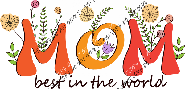 Mom Best in the World DTF Transfer RTP DTF Transfers