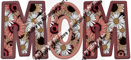 Mom Rose and Brown Floral Text faux embroidery DTF Transfer - We Print U Press DTF Transfers