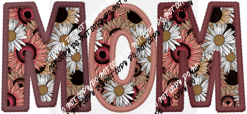 Mom Rose and Brown Floral Text faux embroidery DTF Transfer - We Print U Press DTF Transfers