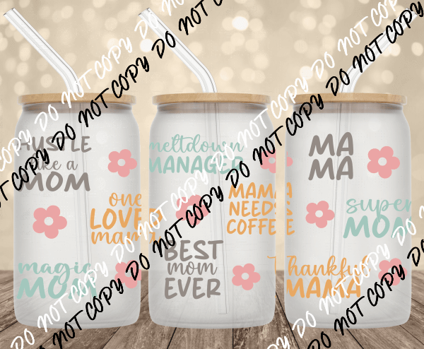 Mom Sayings UV Transfer for 16 oz Glass Can - We Print U Press DTF Transfers