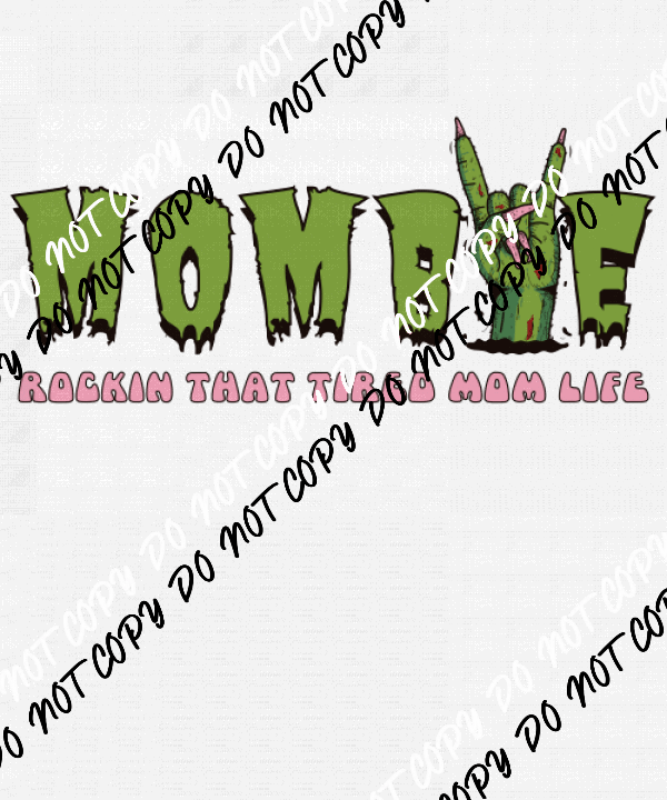 Mombie Rockin that Tired Mom Life DTF Transfer - We Print U Press DTF Transfers