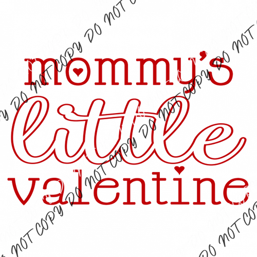 Mommy’s Little Valentine Dtf Transfer Rtp Transfers