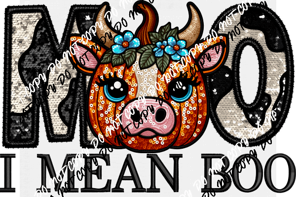 Moo I Mean Boo Cow Faux Sequin and Embroidery DTF Transfer - We Print U Press DTF Transfers