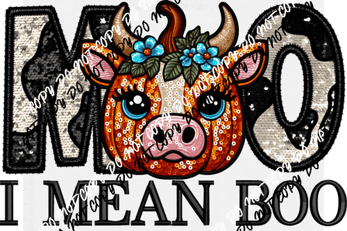 Moo I Mean Boo Cow Faux Sequin and Embroidery DTF Transfer - We Print U Press DTF Transfers