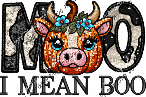 Moo I Mean Boo Cow Faux Sequin And Embroidery Dtf Transfer Rtp Transfers