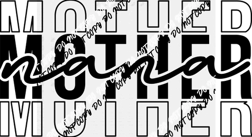 Mother Nana Black & White DTF Transfer - We Print U Press DTF Transfers