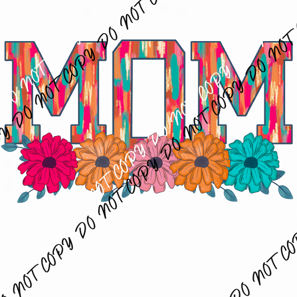 Mothers Day Floral Mom Titles - We Print U Press DTF Transfers